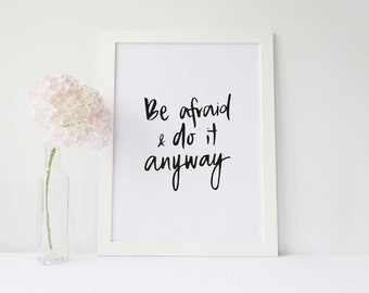 Be afraid and do it anyway hand lettered vector quote digital download wall decor print 8x10