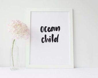 Ocean child hand lettered quote digital download print 8x10