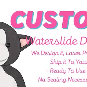 Custom Waterslides, Stickers, HTV, Vinyl Decals, Iron Ons and Temporary Tattoos ready for your personal design. We create what you need!