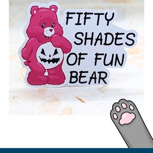 Care Bear Stickers, Ray of F Sunshine, Fifty Shades, Too Stoned and I&#39;ll Cut a Bitch Care Bear Stickers on Clear, White, Holo Sticker paper