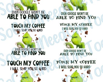 Free Free 247 Touch My Coffee Grinch Svg SVG PNG EPS DXF File