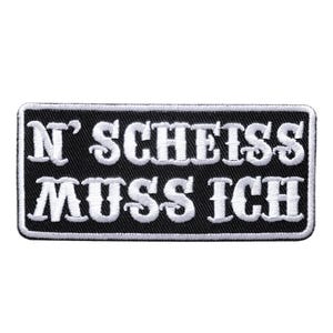 Iron on patches - N SCHEISS MUSS ICH Biker Motorcycle sayings rocker Heavy Metal - 4 x 9 cm - Application