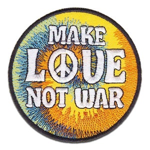 May include: A round, yellow, orange and blue embroidered patch with the text "Make Love Not War" and a white peace symbol.