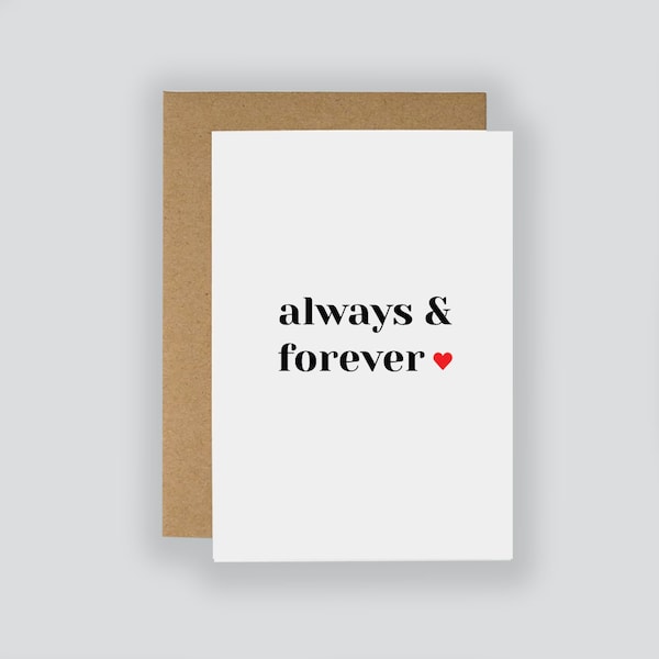 Always & Forever Card  / Greeting Card / Anniversary / Love / Just Because