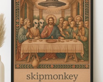The alien last supper, UFO funny wall art quirky funny religion print
