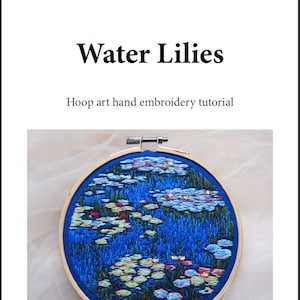 PDF tutorial Claude Monet Water Lilies hand embroidery, Monet Water Lilies embroidery pattern instant download instructions image 2