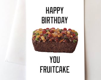 Fruitcake Happy Birthday Greeting Card, Funny, Ratchet