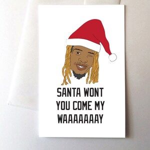 Santa Wont Sie kommen mein Weg Rapper Frohe Weihnachten Grußkarte, lustige Meme Santa Hut
