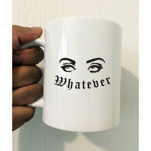 Cualquiera que sea Eye Roll 11oz taza, divertidas atrevidas actitudes por las mañanas