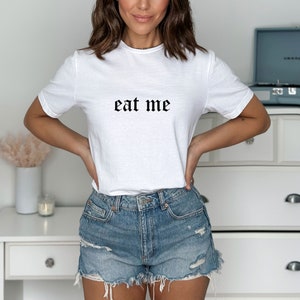 Eat Me Old English T Shirt