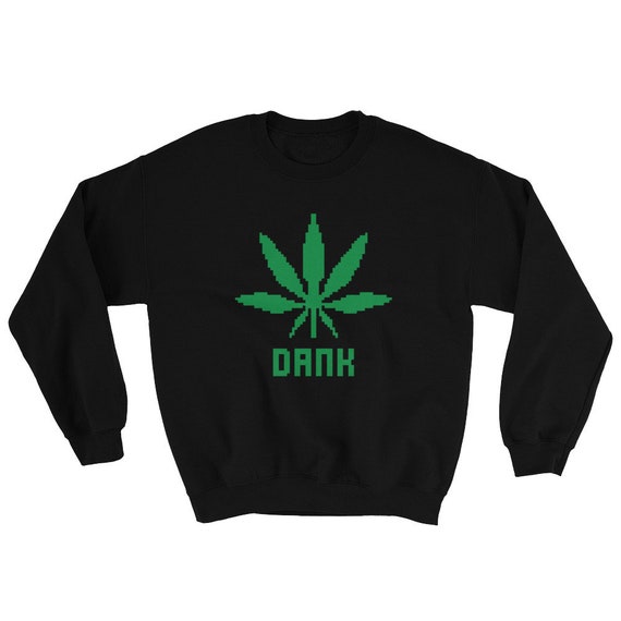 Dank 8 Bit Weed Feuille Sweatshirt Cannabis Drole Stoner Etsy France