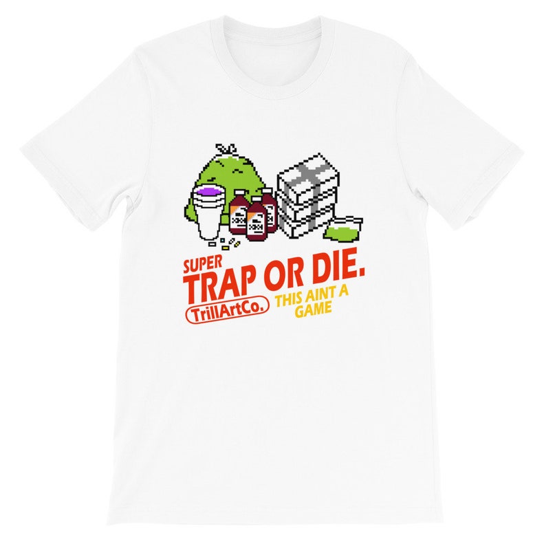 Super Trap or Die 8 Bit Video Game T Shirt Funny Gamer Etsy