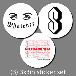 3 Pack of Stickers Whatever No thank You Cool S , Funny Antisocial Introvert Please Go Away