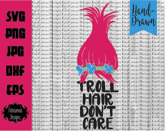 Troll Hair Don T Care Svg Dreamworks Svg Trolls Svg Etsy