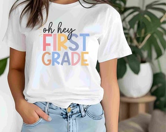 Oh Hey First Grade Teacher Team Tee