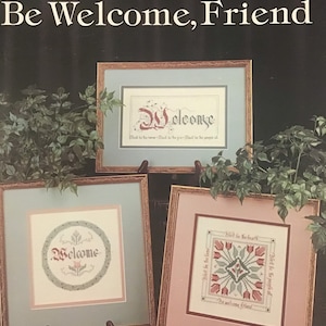 Leisure Arts Cross Stitch Pattern - Be Welcome, Friend - Pam McKee - Welcome - 3 Designs - Chart Only
