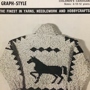 May include: Knitting pattern for a children's cardigan with a horse design. The pattern is called "Graph-Style" and is from Mary Maxim, No. 455. The cardigan is for sizes 8-10-12 years.