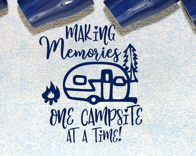 Making memories, RV decal, happy campers, rv life, rv decor, camper decals, rv wall decal, one campsite at a time