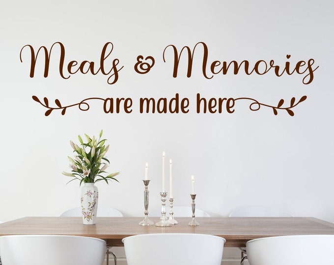 Meals and Memories, are made here, kitchen wall decor, farmhouse kitchen, dining room wall art, kitchen decal, kitchen wall sticker