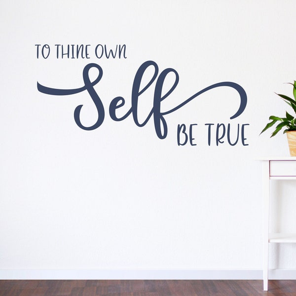 To thine own self be true, literary wall decal, shakespeare quote, inspirational wall art, William Shakespeare, literary art, literary quote