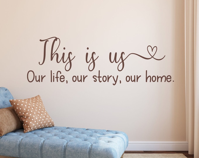 This Is Us Decal - Wall decal - Our life our story our home - Gallery Wall Decor