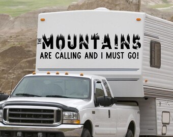 The mountains are calling and I must go, and we must go / RV decal for camper, motorhome, camping lover gift, accessories