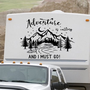 Adventure is calling rv decal, wanderlust, rv decor, rv decal, rv gifts, rv accessories, into the mountains I go, and I must go