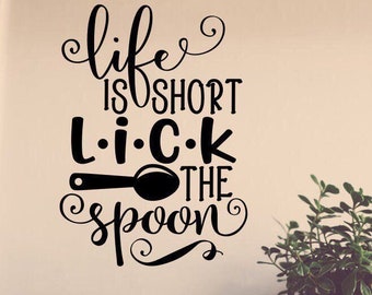Baking wall decal, Life is short, lick the spoon //  kitchen spoon decal, kitchen wall decor, kitchen wall decal
