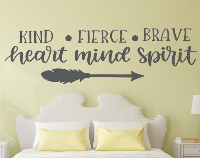 Girls room wall art, Kind heart, fierce mind, brave spirit, wall decal, motivational decal, inspirational gift, motivational quote