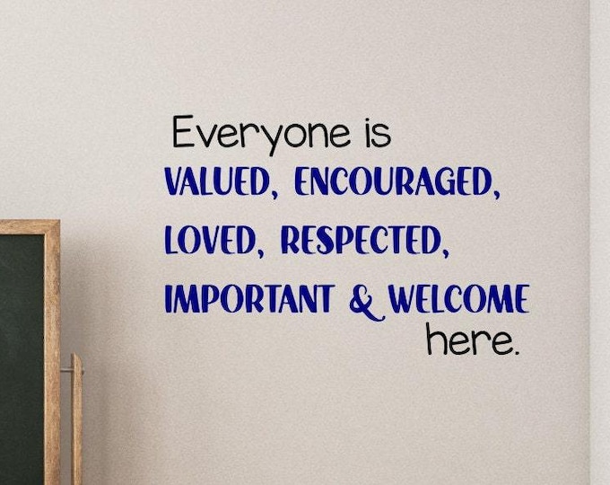Classroom positivity wall art, vinyl wall decal, everyone is valued encouraged loved respected important welcome, inclusivity decor