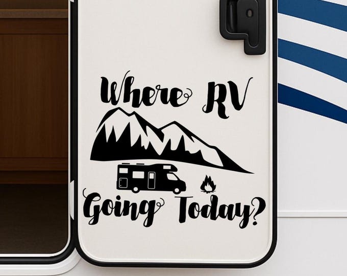 Where RV going today? Motor home rv vinyl decal