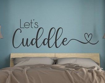 Lets cuddle wall decal, lets cuddle sign, lets stay in bed, lets snuggle, master bedroom decor, bedroom wall decal, lets stay home