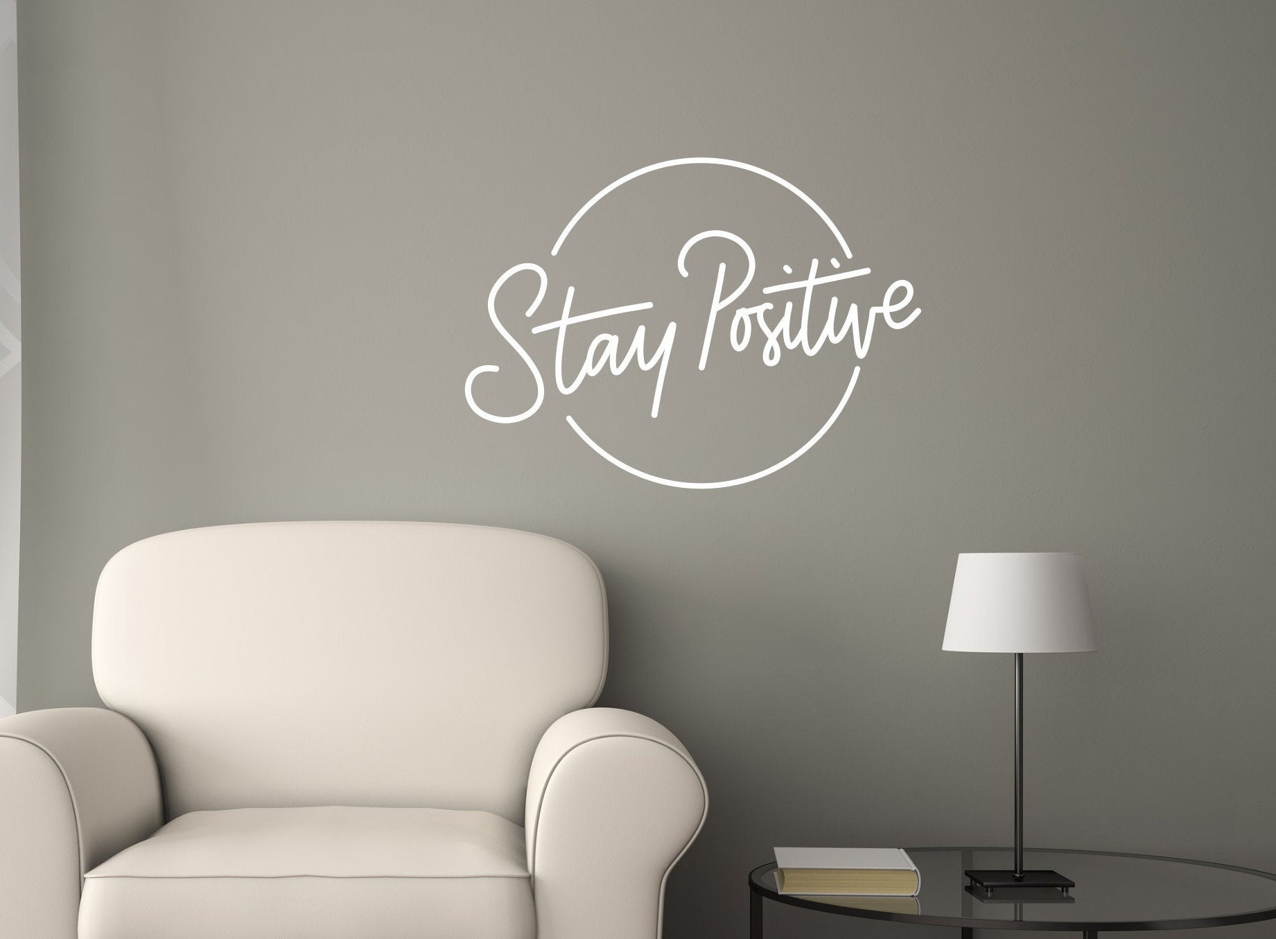 Stay positive, wall decal, positive affirmation, inspirational wall art