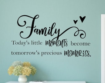 Family room wall art vinyl decal home decor // Today's little moments, tomorrows precious memories // living room decal