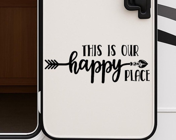 This Is Our Happy Place RV Decal | Camper Decor - Vinyl Wall Art | Travel Trailer Sticker | Motorhome Decoration