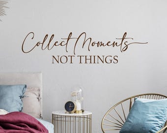 Collect Moments Not Things Wall Decal, Living Room Decor