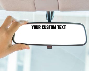 Rearview Mirror, Personalized Vinyl Decal | Custom Text Design, Multiple Sizes | Color Choices