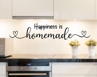 Happiness Is, Homemade Kitchen Decal - Farmhouse Wall Art | Adhesive Vinyl, Multiple Sizes