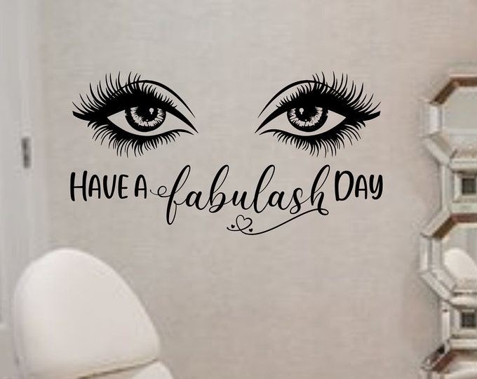 Salon eyelash extension wall decal, Beauty salon wall decor, Have a fabulash day, eyelashes wall decor