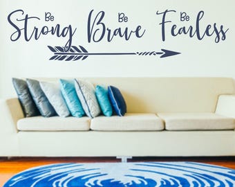 Be Strong Brave Fearless Wall Decal: Empowerment Arrow Decor