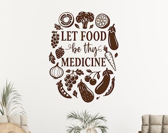 Food wall decal, food quote decal, Let food be thy medicine decal//  vegetable wall art, health food store healthy cafe