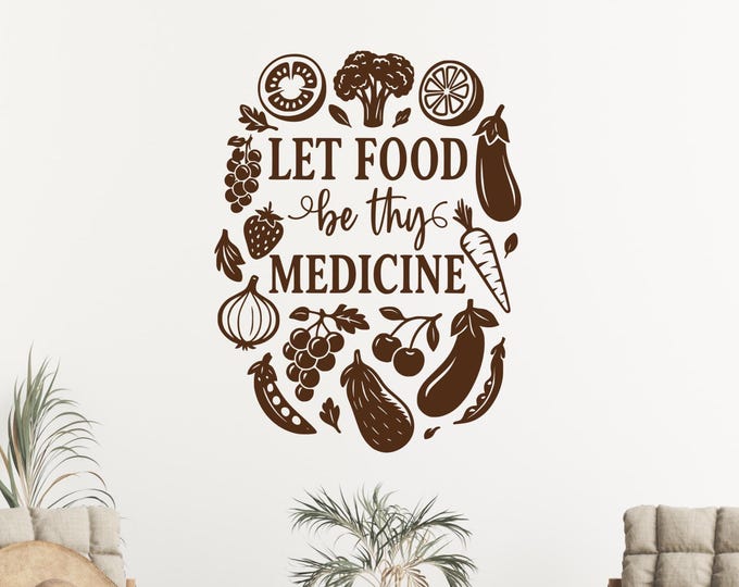 Food wall decal, food quote decal, Let food be thy medicine decal//  vegetable wall art, health food store healthy cafe