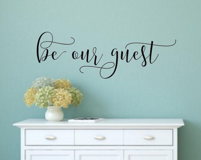 Be Our Guest Decal, Farmhouse Wall Decor - Vinyl Lettering | Guest Room Sign | Bedroom Adhesive Quote