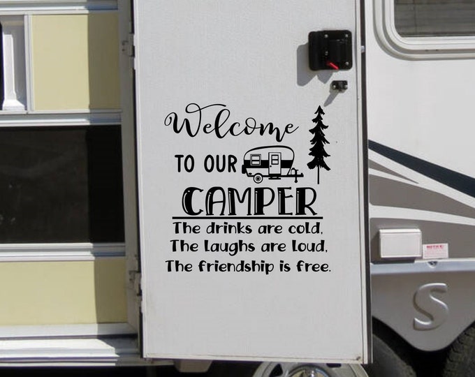 Welcome to our camper, the drinks are cold, RV camper door decal, welcome to our trailer, camping and beer, beer gifts, camping gifts