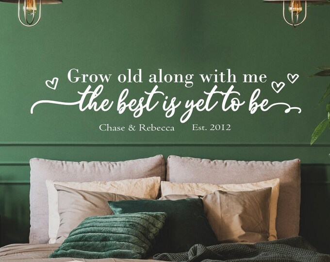 Master bedroom decal, Grow old along with me the best is yet to be, Bedroom Wall Art, Vinyl Wall Sticker, Wall Decal