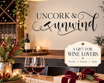 Wine Lover Gift for Her, Uncork and Unwind Wall Decal, Hostess Christmas Gift ideas