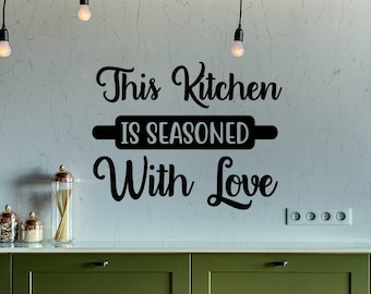 This Kitchen is Seasoned with Love – Wall Decal