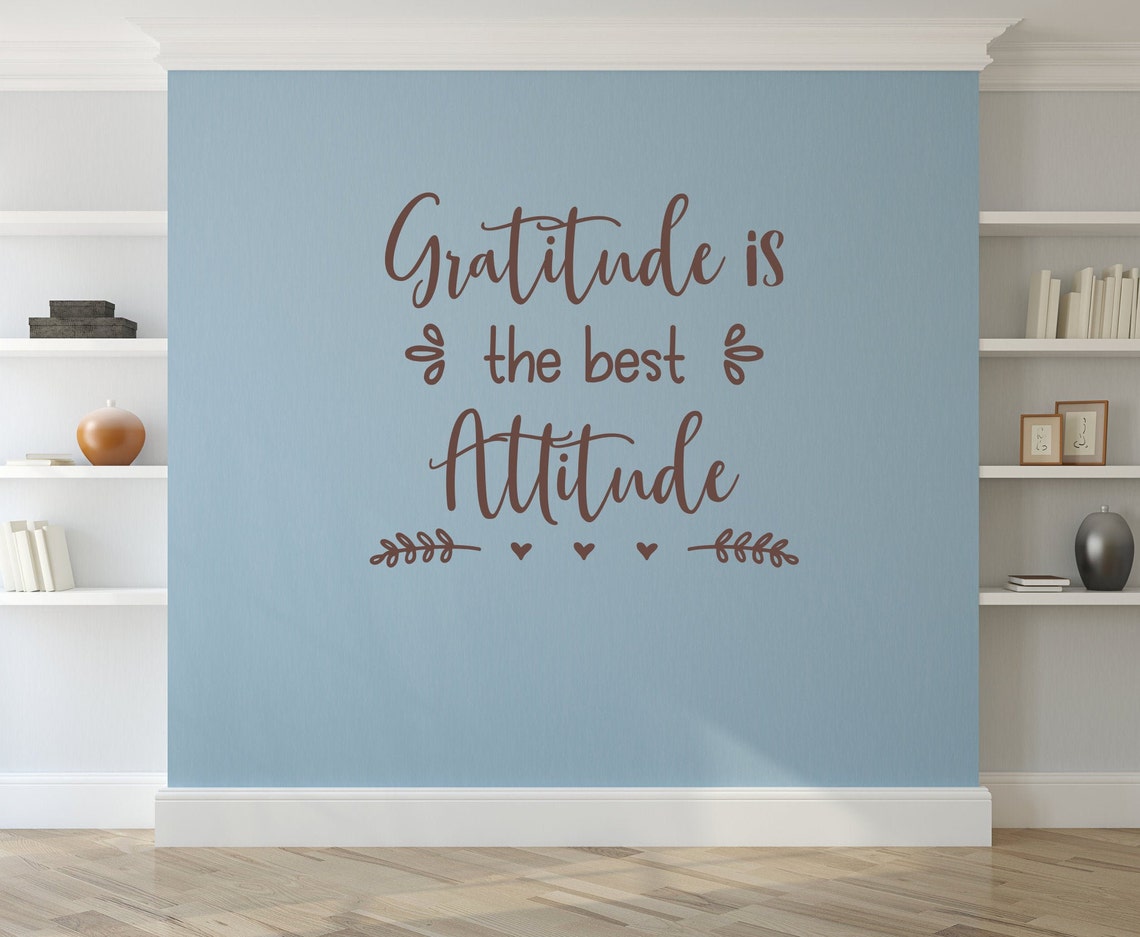 Gratitude wall decal Gratitude is the best attitude attitude Etsy