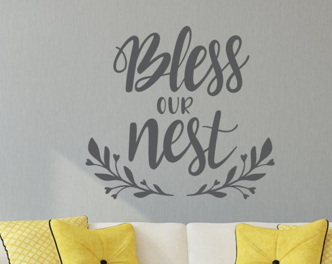 Bless our nest wall decal, bless our home, farmhouse wall decor, blessings wall art, bless this house, house warming gift