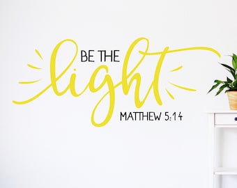 Be the light wall decal, Matthew 5 14, Christian decal, Christian wall decor, Bible scripture, christian wall art, let your light shine